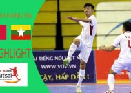 Clip tuyển futsal Việt Nam để thua Myanmar trong trận tranh hạng 3