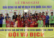 Giải U16 nữ Quốc gia 2022: Phong Phú Hà Nam lên ngôi vô địch