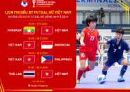 Giải Futsal Nữ Đông Nam Á 2024: Đội tuyển Futsal Nữ Việt Nam gặp Myanmar trận ra quân