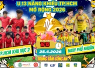 Lịch thi đấu - kết quả trận chung kết giải bóng đá năng khiếu U13 TP. Hồ Chí Minh mở rộng năm 2026